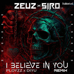 I Believe in You (PLOYZZ x Diyu Remix)