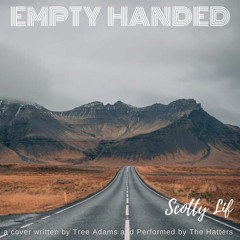 Empty Handed (Cover Of The Hatters)