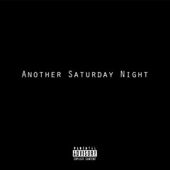Another Saturday Night (Prod. by Ryini Beats)