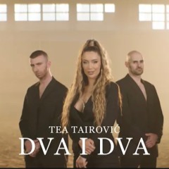 Tea Tairovic - Dva i Dva (Official Audio)
