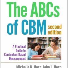 ⚡Audiobook🔥 The ABCs of CBM: A Practical Guide to Curriculum-Based Measurement (The Guilford Pr