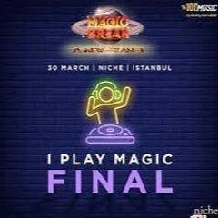 Final - istanbul @niche #magicbreak
