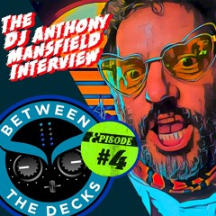 Episode 4: Casting Spells with the Psychedelic Elder Statesman, DJ Anthony Mansfield