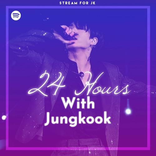 ♥  24 Hours with JK ♥