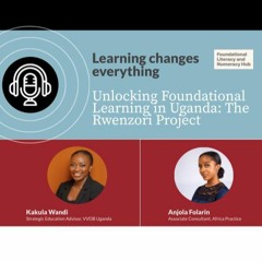 Kakula Wandi - Unlocking Foundational Learning in Uganda: The Rwenzori Project