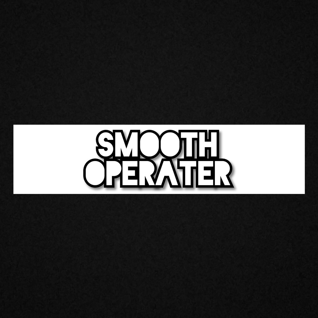 Smooth Operater