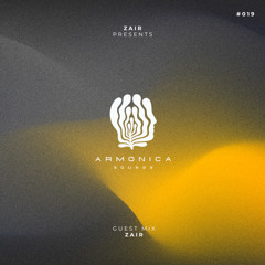 Armonica Sounds 019 with Z Λ I R (MX)