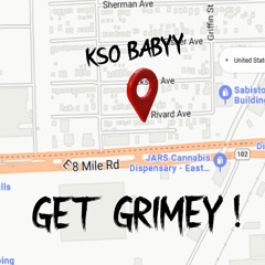 Get grimey