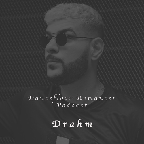 Dancefloor Romancer 133 - Drahm