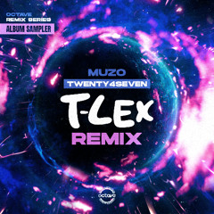 TWENTY4SEVEN (T-LEX REMIX)