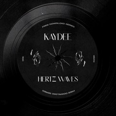 KAYDEE - Hertz Waves (Free Download)