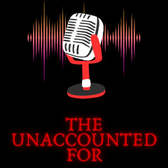 The Unaccounted For #1 - Pilot