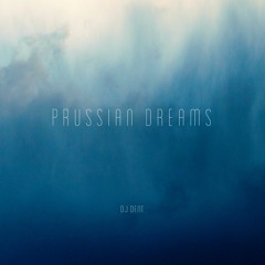 Prussian Dreams - DJ Dent
