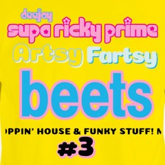 Supa Ricky Prime / Artsy Fartsy / future boom box radio / HIP HOPPIN' HOUSE & FUNKY STUFF! MIX!