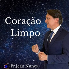 Coração Limpo | Podcast | 18 Jan 2024