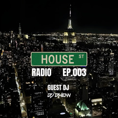 DHENN - House Street Radio - Ep.003