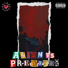 Alien vs Predator(Ft. DUVOTHEGHOST)