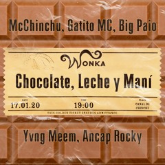 Chocolate, Leche y Maní (feat. Gatito MC, Big Paio, Yvng Meem & Ancap Rocky)