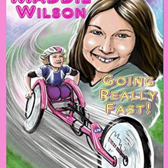 [VIEW] EPUB 📗 Maddie Wilson: Going Really Fast! by  Todd Civin &  Jewell Walton EBOO