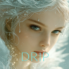 Drip