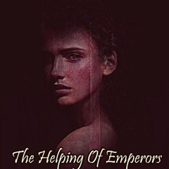 The Helping of Emperors