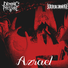 Demonic Pressure & Sosomra - Azrael