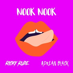 RICKY RUDE & ADREAN BLACK - NOOK NOOK