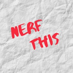 NERF THIS! [FREE]