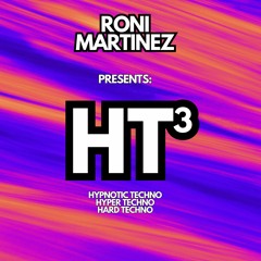 Roni Martinez Presents: HT³