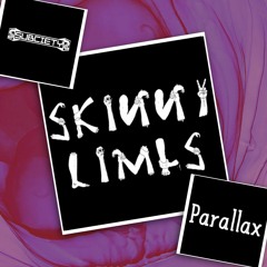 Skinny Limbs - Parallax