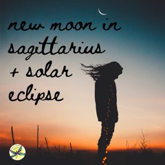 New Moon in Sagittarius Guided Meditation 2021