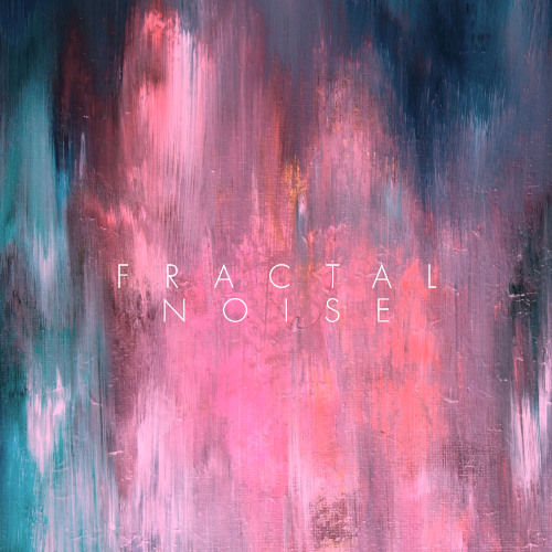 Fractal Noise (Original Mix)