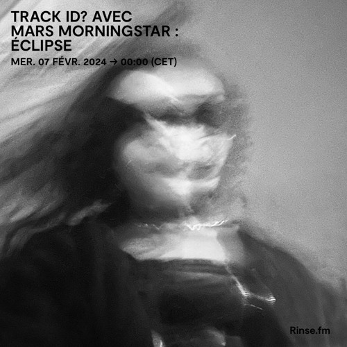 track ID? avec Mars Morningstar : éclipse - 07 Février 2024