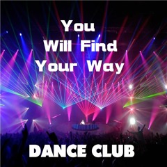 * You Will Find Your Way *