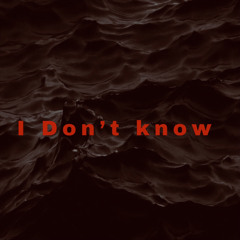 I Dont Know (Prod By NorthyBeat)