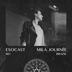 ESOCAST 001 - Mila Journée (Br)
