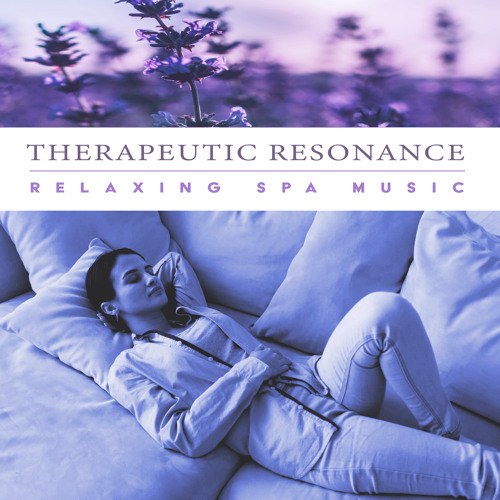 Stream Relaxing Spa Music | Listen to Therapeutic Resonance playlist ...