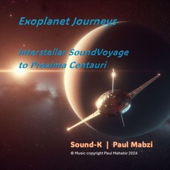 Exoplanet Journeys - Interstellar SoundVoyage To Proxima Centauri