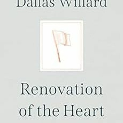 [View] [EPUB KINDLE PDF EBOOK] Renovation of the Heart: Putting on the Character of Christ - 20th An