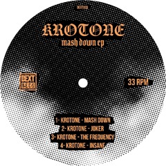DEXT020 - KROTONE - MASH DOWN EP (CLIPS) OUT 23RD FEB 2024