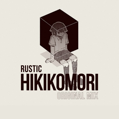 Rustic - Hikikomori(Original Mix)[Free]