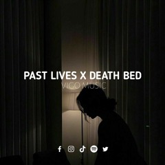 Past Lives X Death Bed ( Vigo Music ) Reverb Lofi