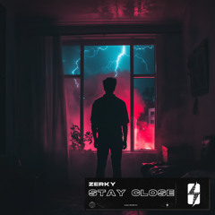Zerky - Stay Close