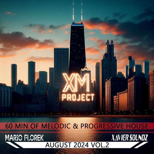 Stream Xavier SoundZ & Mario Florek - XM Project - August 2024 Vol. 2 ...