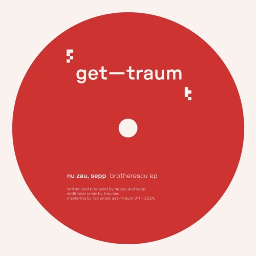 nu zau, sepp - brotherescu (incl. traumer rmx) [GETTRAUM011]