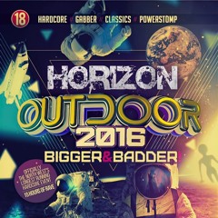 Outforce B2B Danny R Core @ Horizon 2016 - Bigger & Badder (9/07/2016)