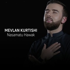 Mevlan Kurtishi - Nasamatu Hawak