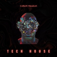 Carlos Villegas | Set Tech House