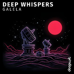 Galela - Deep Whispers
