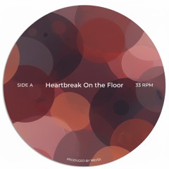 NEVSX - Heartbreak On The Floor | FREE DOWNLOAD